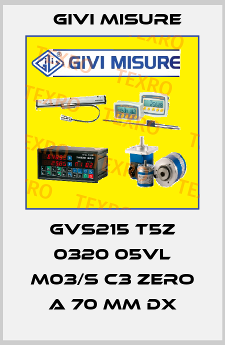 GVS215 T5Z 0320 05VL M03/S C3 Zero a 70 mm dx Givi Misure