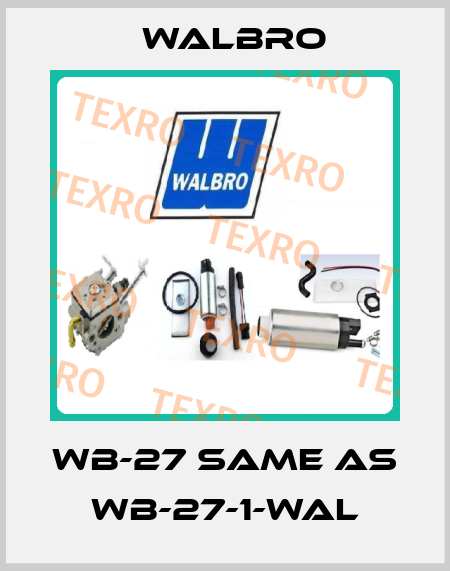 WB-27 same as WB-27-1-WAL Walbro
