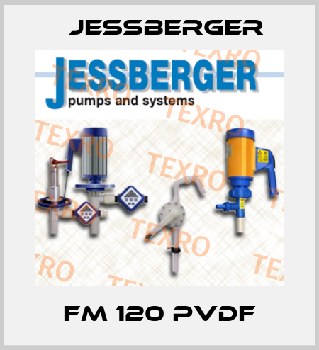 FM 120 PVDF Jessberger