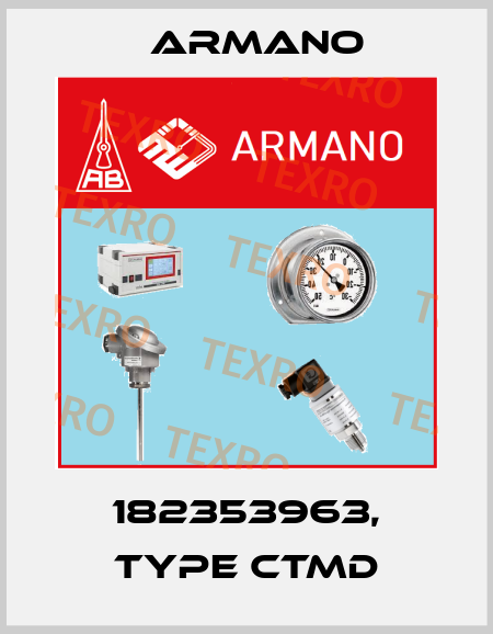 182353963, type CTMd ARMANO
