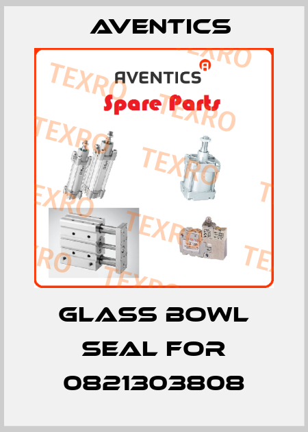 glass bowl seal for 0821303808 Aventics