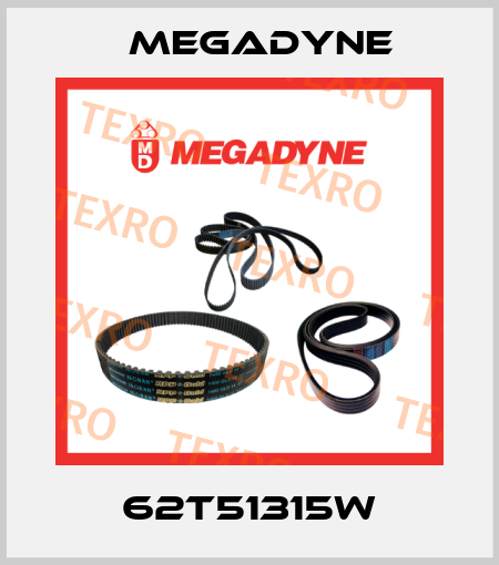62T51315W Megadyne