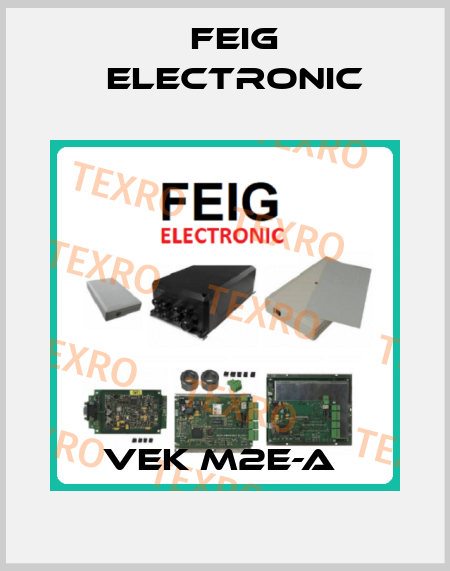 VEK M2E-A  FEIG ELECTRONIC