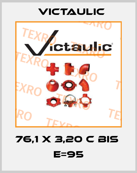 76,1 x 3,20 C bis  E=95 Victaulic