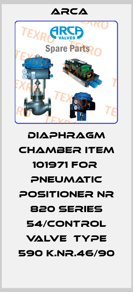 DIAPHRAGM CHAMBER ITEM 101971 FOR  PNEUMATIC POSITIONER NR 820 SERIES 54/CONTROL VALVE  TYPE 590 K.NR.46/90 ARCA