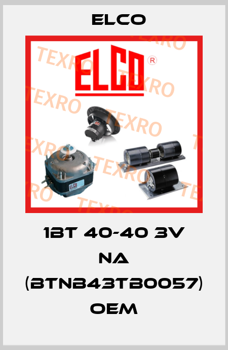 1BT 40-40 3V NA (BTNB43TB0057) OEM Elco