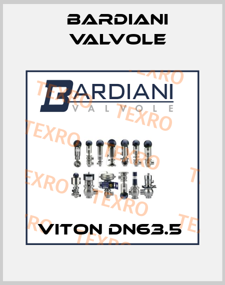 VITON DN63.5  Bardiani Valvole