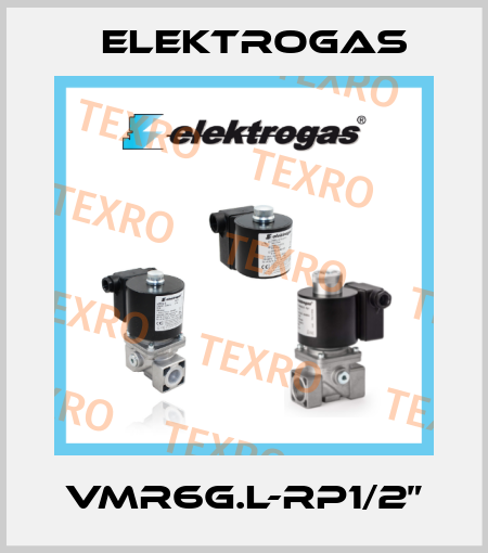 VMR6G.L-RP1/2” Elektrogas