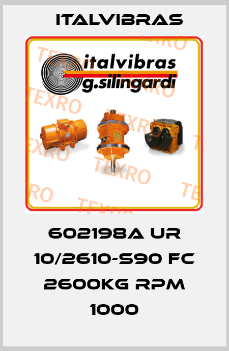 602198A UR 10/2610-S90 FC 2600KG RPM 1000 Italvibras