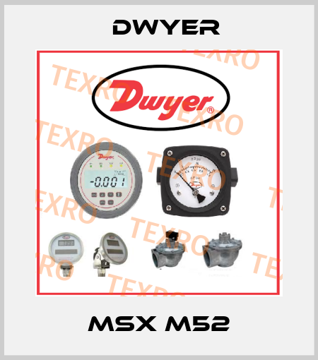 MSX M52 Dwyer