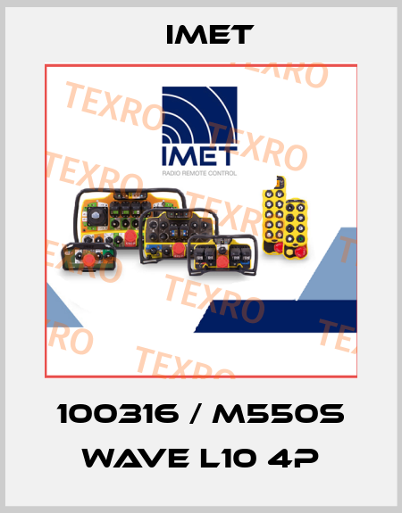 100316 / M550S WAVE L10 4P IMET