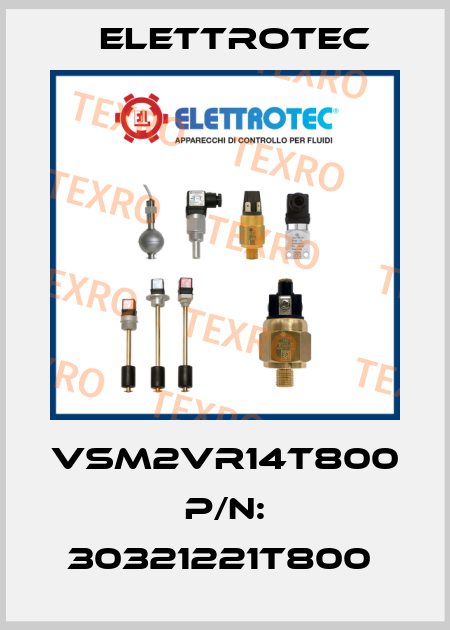 VSM2VR14T800 P/N: 30321221T800  Elettrotec