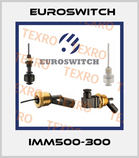 IMM500-300 Euroswitch