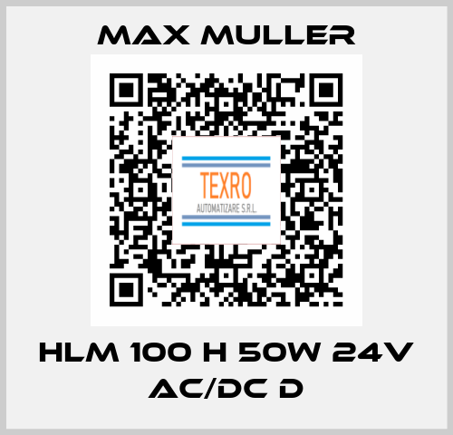 HLM 100 H 50W 24V AC/DC D MAX MULLER
