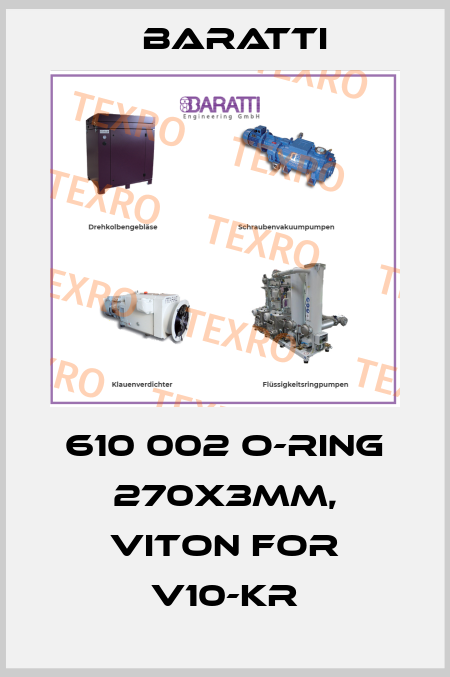 610 002 O-Ring 270x3mm, Viton for v10-kr Baratti