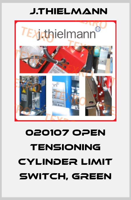 020107 Open tensioning cylinder limit switch, green J.Thielmann