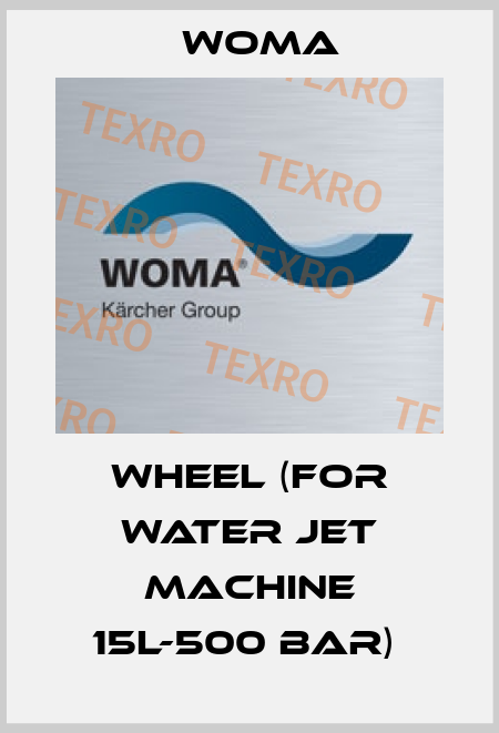 WHEEL (FOR WATER JET MACHINE 15L-500 BAR)  Woma