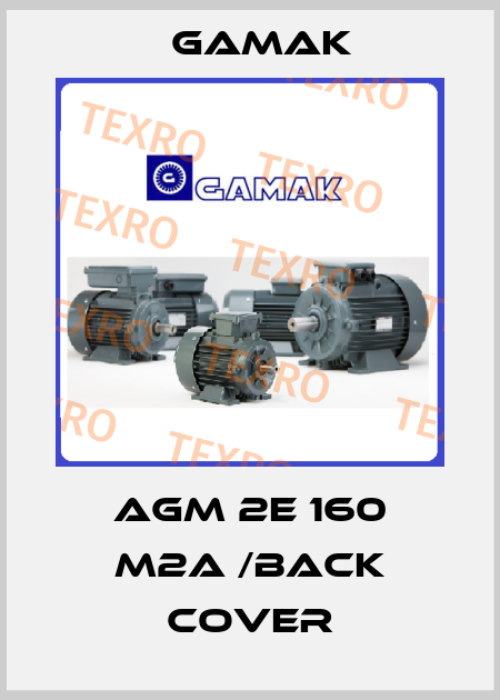 AGM 2E 160 M2A /back cover Gamak