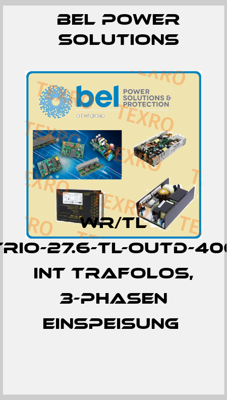 WR/TL TRIO-27.6-TL-OUTD-400 INT TRAFOLOS, 3-PHASEN EINSPEISUNG  Bel Power Solutions