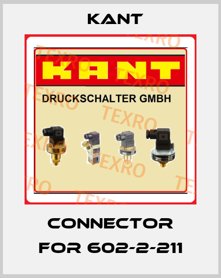 Connector for 602-2-211 KANT
