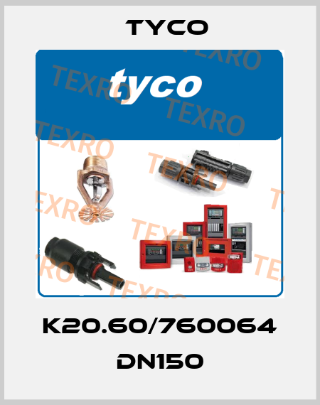 K20.60/760064 dn150 TYCO