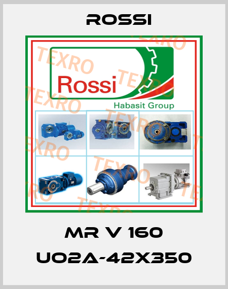 MR V 160 UO2A-42x350 Rossi