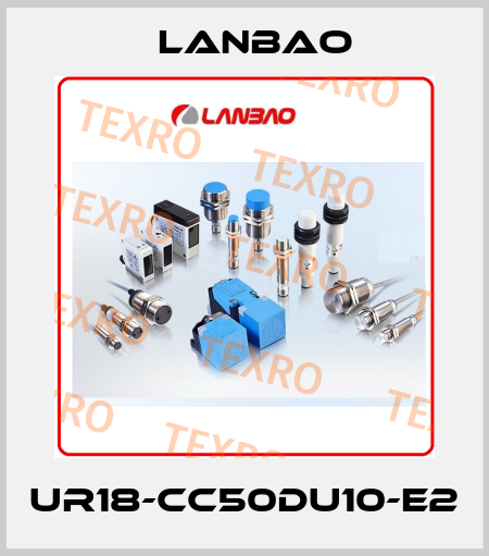 UR18-CC50DU10-E2 LANBAO