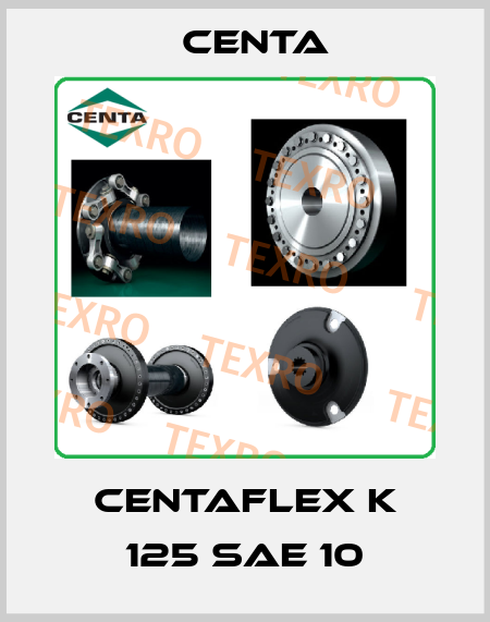 Centaflex K 125 SAE 10 Centa
