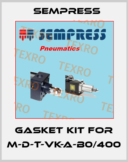 gasket kit for M-D-T-VK-A-B0/400 Sempress