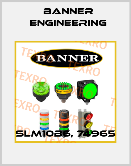 SLM10B6, 74965 Banner Engineering