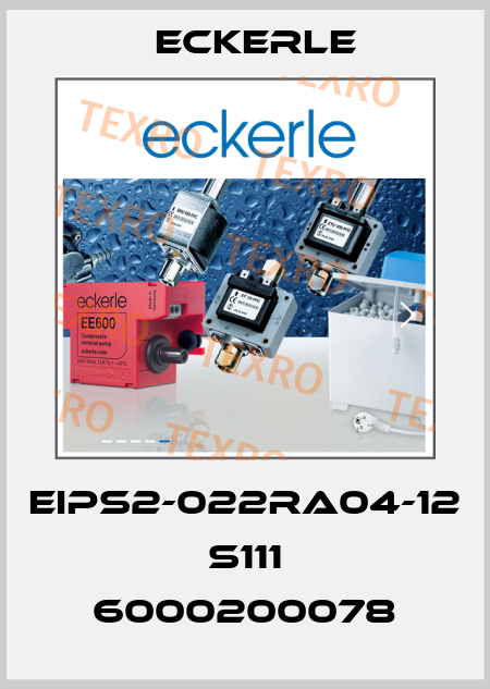 EIPS2-022RA04-12 S111 6000200078 Eckerle