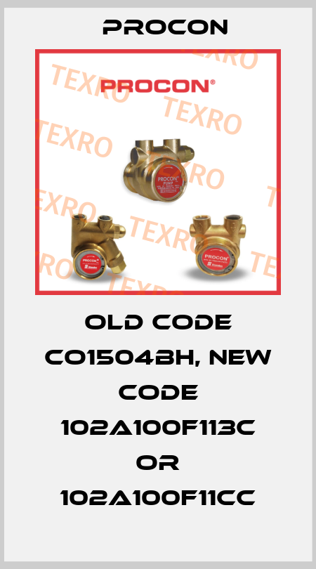 old code CO1504BH, new code 102A100F113C or 102A100F11CC Procon