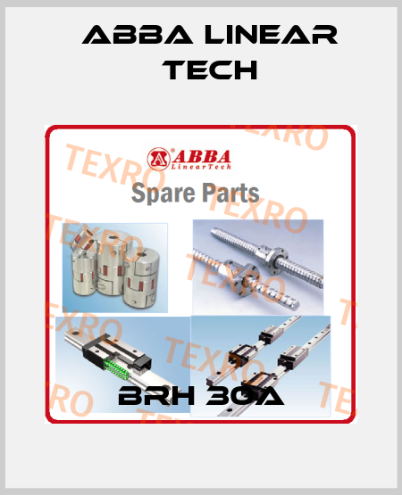 BRH 30A ABBA Linear Tech