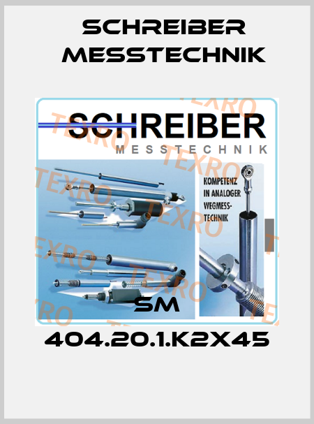 SM 404.20.1.K2X45 Schreiber Messtechnik