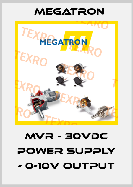MVR - 30VDC POWER SUPPLY - 0-10V OUTPUT Megatron