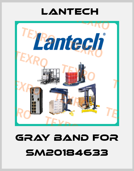 Gray band for SM20184633 Lantech