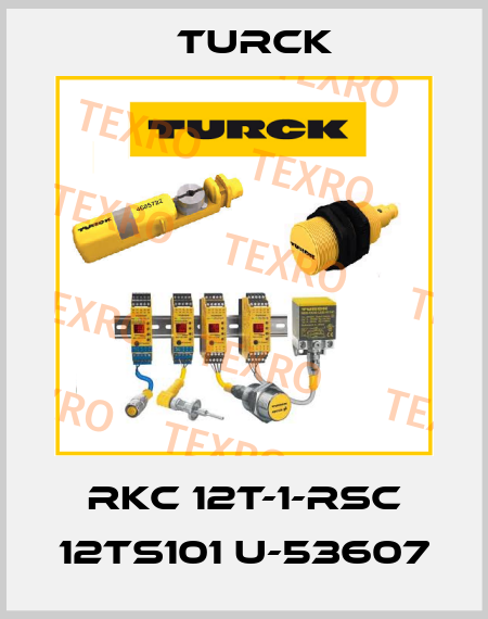 RKC 12T-1-RSC 12TS101 U-53607 Turck