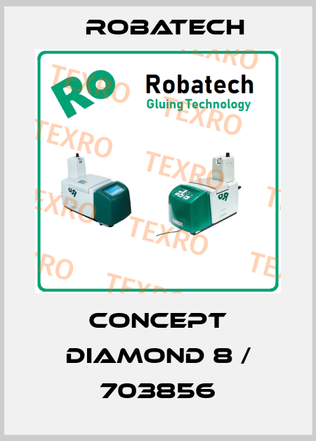 CONCEPT DIAMOND 8 / 703856 Robatech