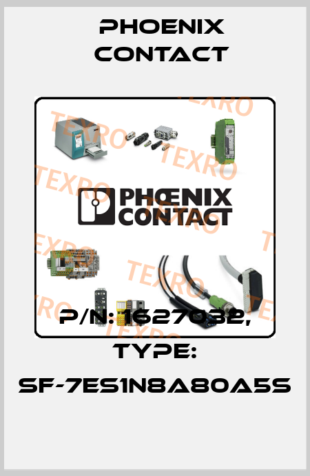 P/N: 1627032, Type: SF-7ES1N8A80A5S Phoenix Contact