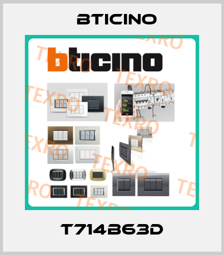 T714B63D Bticino