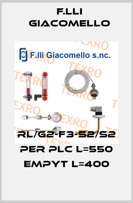 RL/G2-F3-S2/S2 PER PLC L=550 EMPYT L=400 F.lli Giacomello