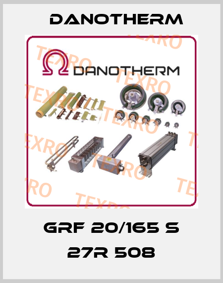 GRF 20/165 S 27R 508 Danotherm