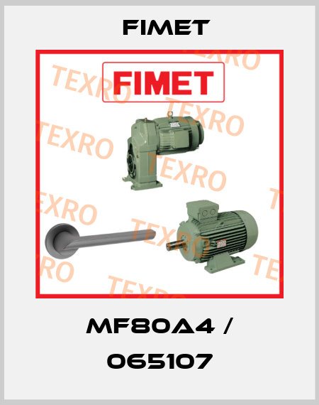 MF80A4 / 065107 Fimet
