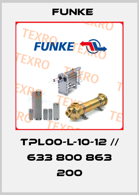 TPL00-L-10-12 // 633 800 863 200 Funke