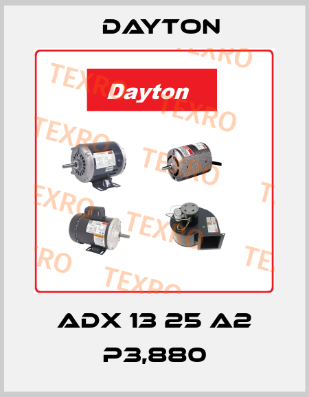 ADX 13 S25 A2 P3.88 A2X81 DAYTON