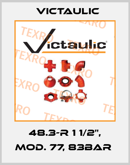 48.3-R 1 1/2", Mod. 77, 83bar  Victaulic
