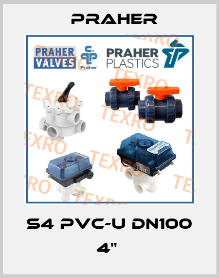 S4 PVC-U DN100 4"  Praher