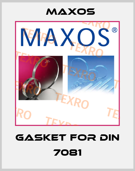Gasket for DIN 7081 Maxos