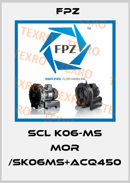 SCL K06-MS MOR /SK06MS+ACQ450 Fpz