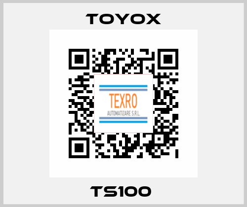 TS100  TOYOX